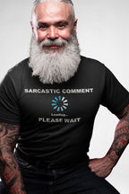 Man wearing a t-shirt with Sarcastic Comment Loading Please Wait Design.