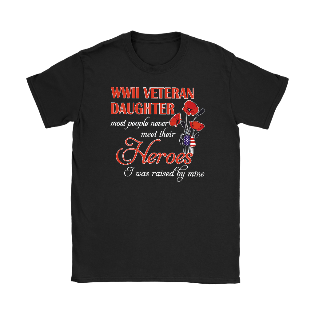 Black t-shirt with WWII Veteran Daughter Raised by My Hero Design in red and white text.