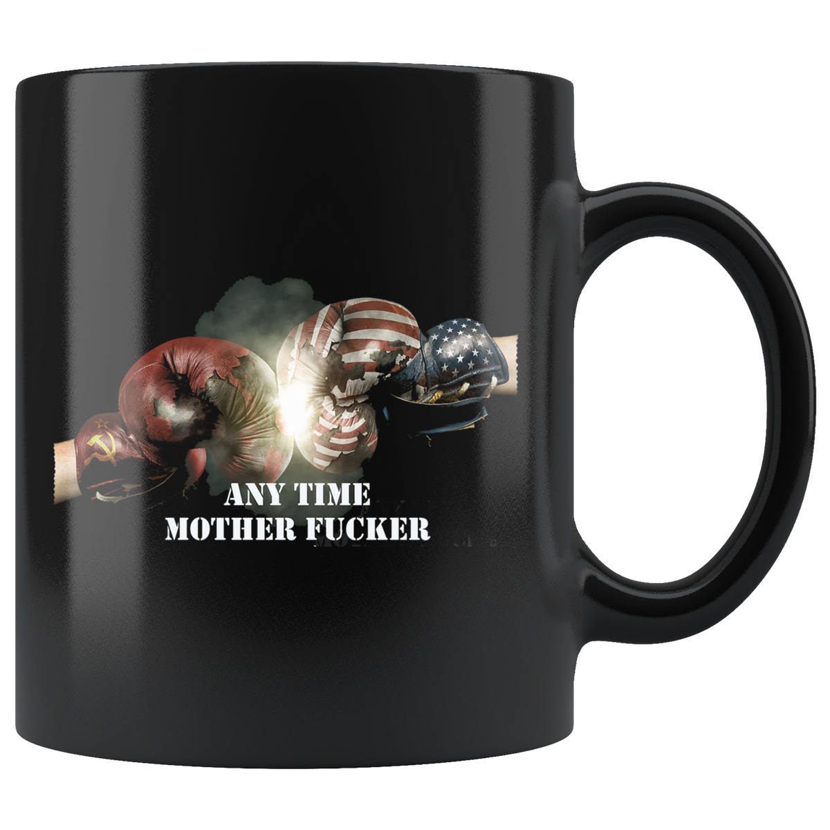 Any Time Mother Fucker American Soviet Gloves ceramic black mug with bold design, premium finish, and ORCA coating for durability.