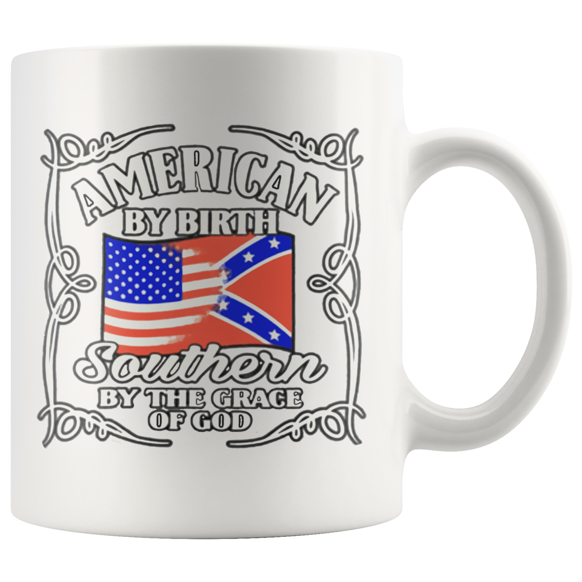 American By Birth Southern By The Grace Of God Wht mug with dual flags design