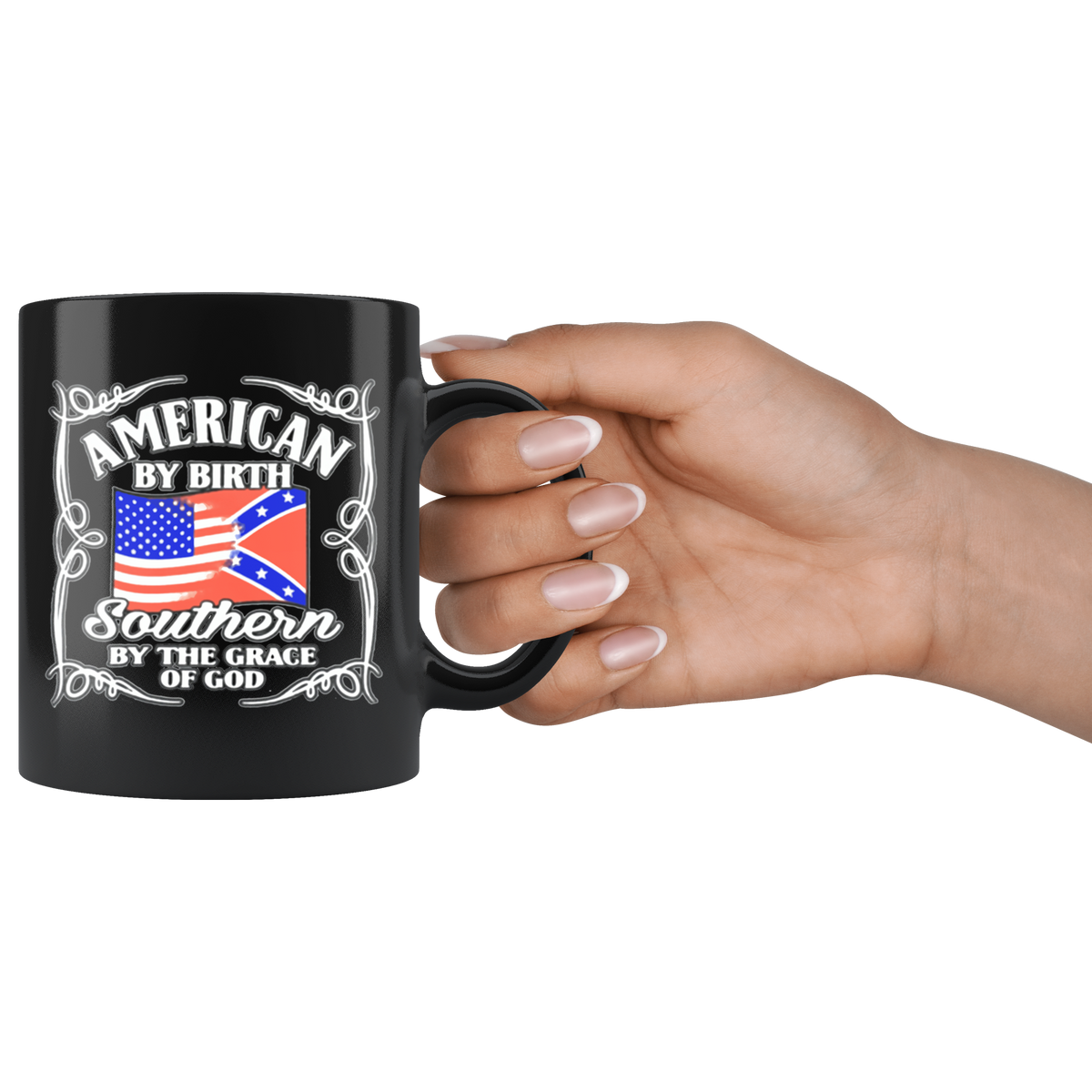 American By Birth Southern By The Grace Of God Blk mug held in hand